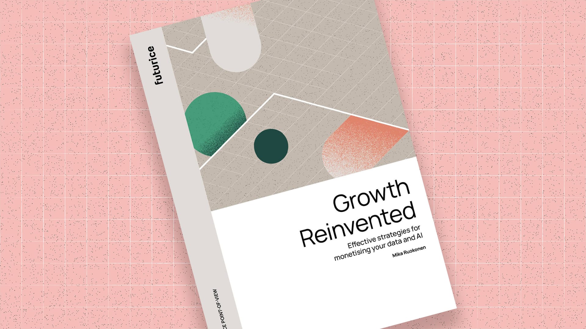 Book cover "Growth Reinvented" on monetising data and AI, featuring geometric shapes on grey background against pink surface.